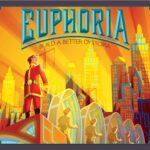 Euphoria: Build a Better Dystopia - Base Game