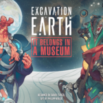 Excavation Earth - It Belongs in a Museum Expansion